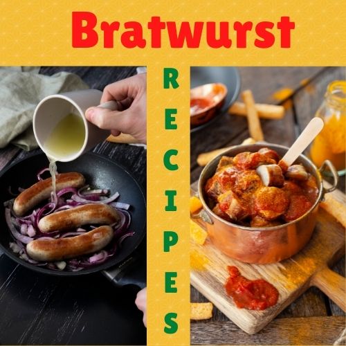 Bratwurst Recipes