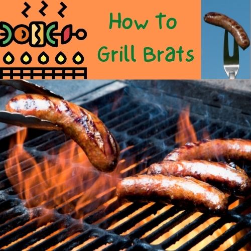 How to Grill brats